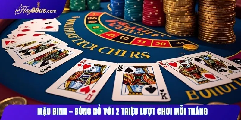 Đánh Bài Hay88 – Khám Phá Game Đổi Thưởng Đỉnh Cao 2 Mậu Binh nổi bật nhờ lượng người chơi vượt mốc 2 triệu
